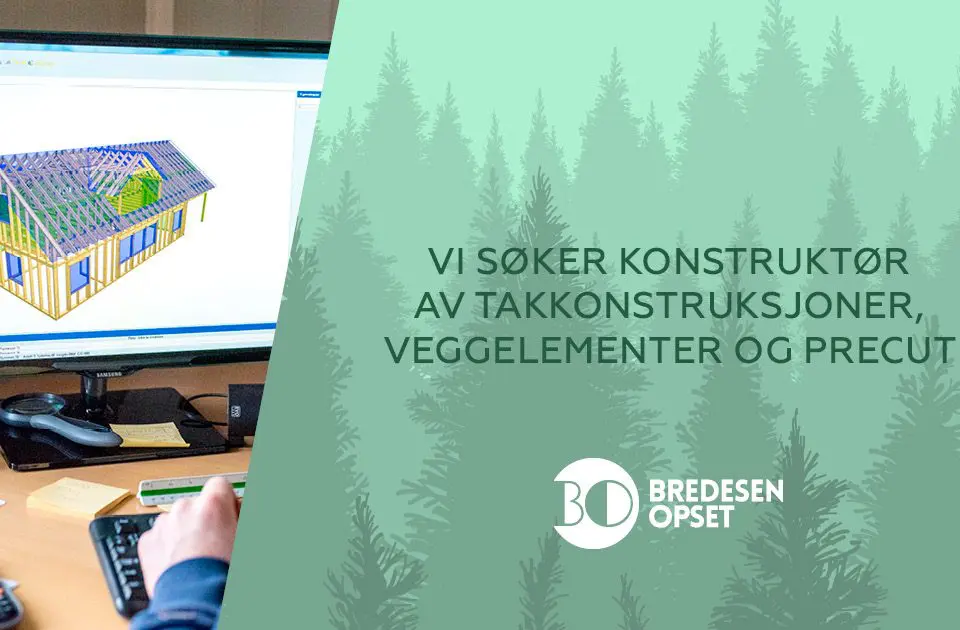 Bildet viser teksten "Vi søker konstruktør av takkonstruksjoner, veggelementer og precut
